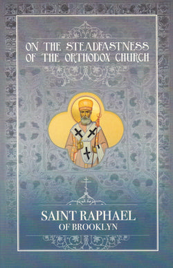 On the Steadfastness of the Orthodox Church