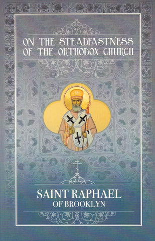 On the Steadfastness of the Orthodox Church