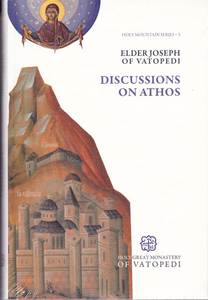 Discussions on Athos According to Elder Joseph of Vatopedi