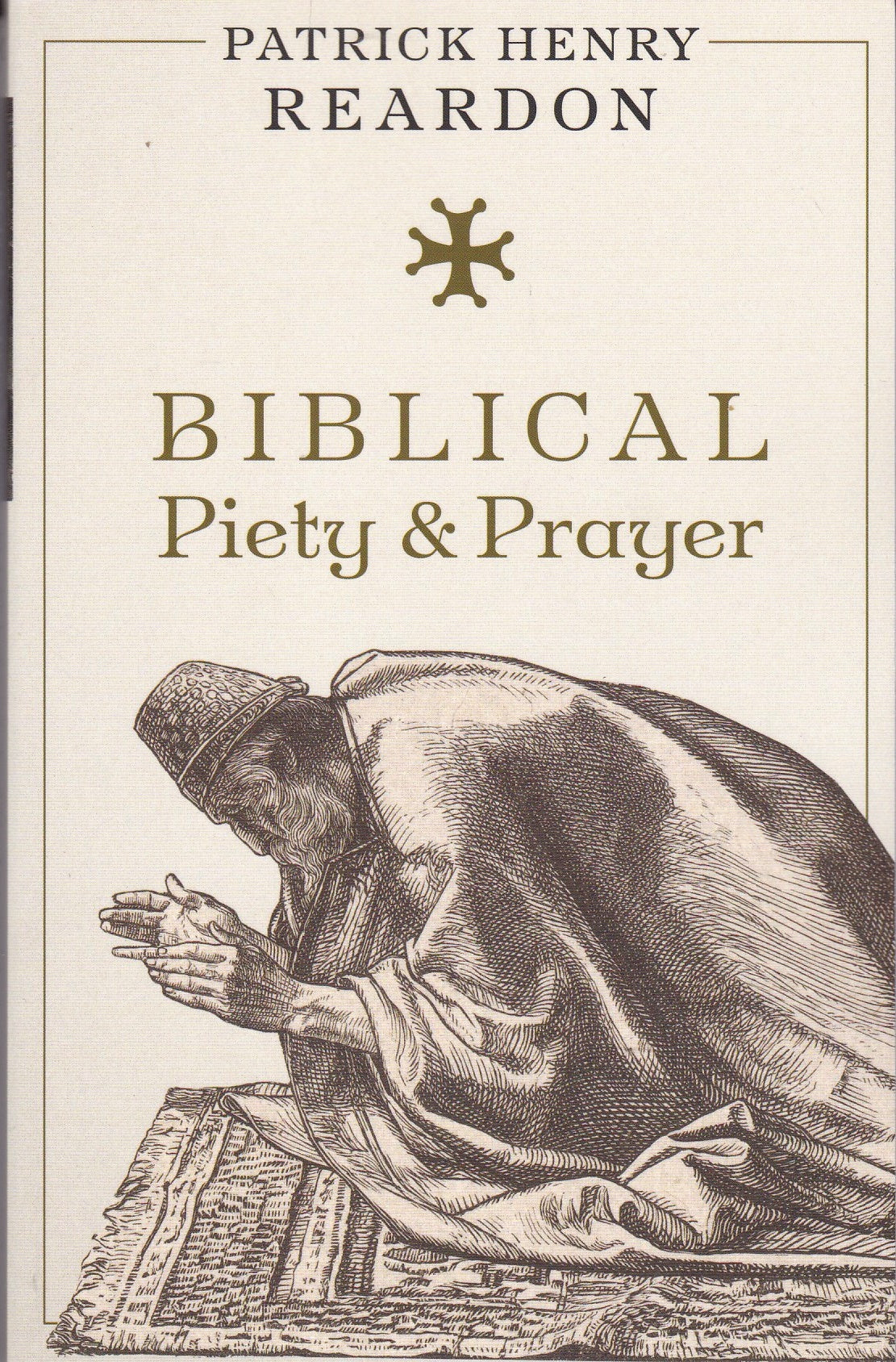 Biblical Piety and Prayer