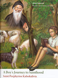 A Boy’s Journey to Sainthood: Saint Porphyrios Kafsokalivia