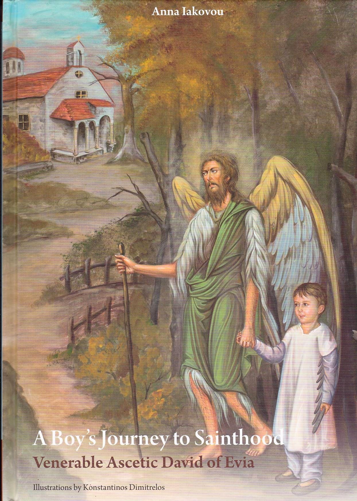 A Boy's Journey to Sainthood: Venerable Ascetic David of Evia