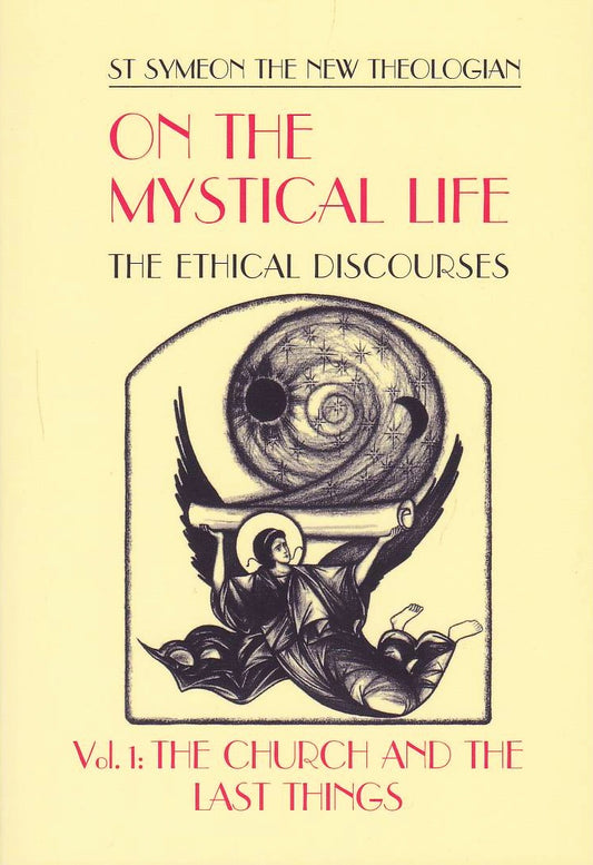 On the Mystical Life, The Ethical Discourses, Volume 1 (Popular Patristics Series v14)