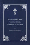 The Explanation of the Gospel of St Matthew by Blessed Theophylact