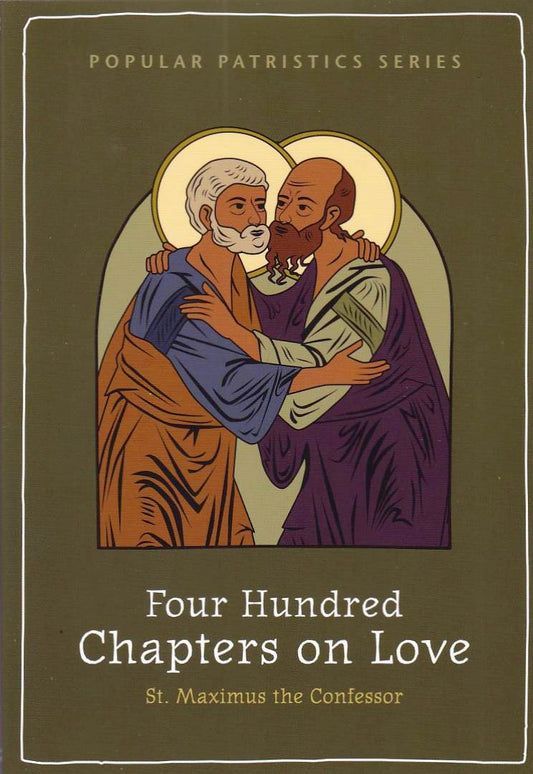 Four Hundred Chapters on Love (Popular Patristics Series v22)