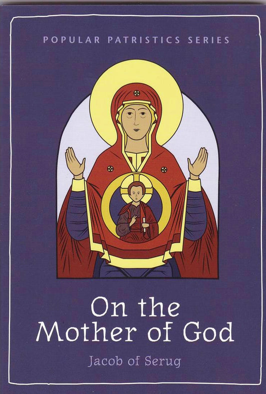 On the Mother of God (Popular Patristics Series v19)