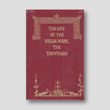 The Life of the Virgin Mary, the Theotokos