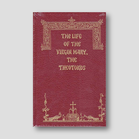 The Life of the Virgin Mary, the Theotokos