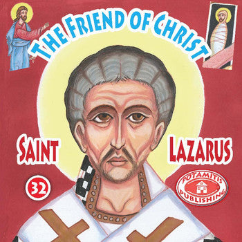 #32 Saint Lazarus The Friend of Christ