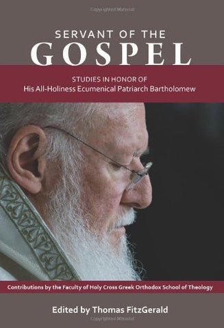 Servant of the Gospel: Patriarch Patriarch Bartholomew
