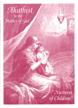 Akathist to the Mother of God "Nurturer of Children"