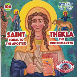 #106 Saint Thekla - Equal to the Apostles - The Protomartyr