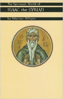 DO NOT ORDER The Spiritual World of Isaac the Syrian