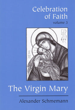 Celebration of Faith, vol. III: The Virgin Mary