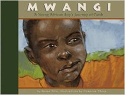 Mwangi: A Young African Boy's Journey of Faith