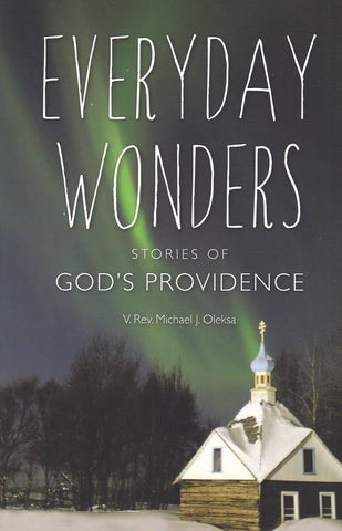 Everyday Wonders: Stories of God's Providence