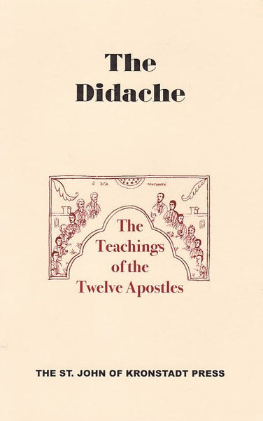 Didache: The Teachings of the Twelve Apostles