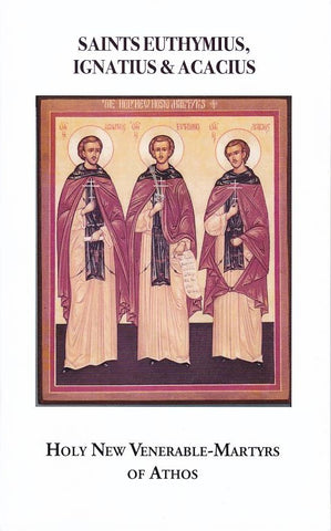 Saints Euthymius, Ignatius & Acacius of Athos