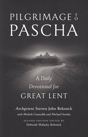 Pilgrimage to Pascha: A Daily Devotional for Great Lent