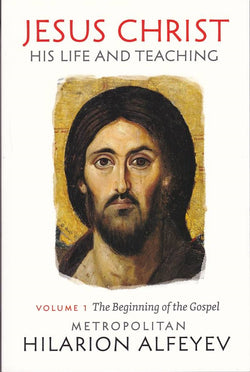 Jesus Christ: His Life and Teaching, Vol. 1; The Beginning of the Gospel