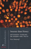 Sweeter than Honey: Orthodox Thinking on Dogma and Truth