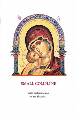 Small Compline with the Salutations to the Theotokos