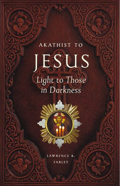 Akathist to Jesus, Light to Those in Darkness