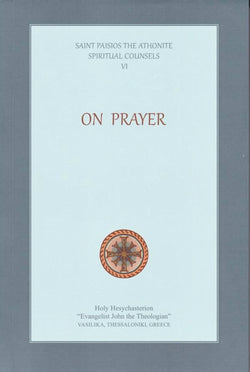 Spiritual Counsels VI: On Prayer