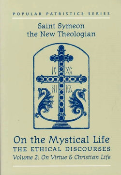 On the Mystical Life, The Ethical Discourses - Vol 2: On Virtue and Christian Life