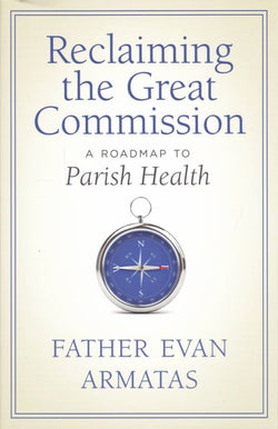 Reclaiming the Great Commission: A Roadmap to Parish Health