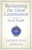 Reclaiming the Great Commission: A Roadmap to Parish Health