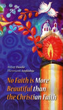 No Faith Is More Beautiful Than the Christian Faith