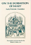 On the Dormition Of Mary (Popular Patristics Series v18)