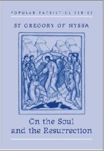 On the Soul and Resurrection - St Gregory of Nyssa