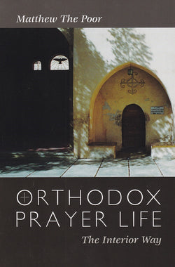 Orthodox Prayer Life: The Interior Way