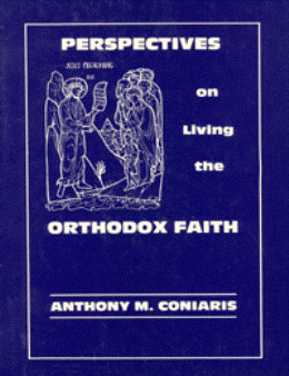 Perspectives on Living the Orthodox Faith