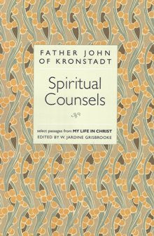 Spiritual Counsels of Father John of Kronstadt