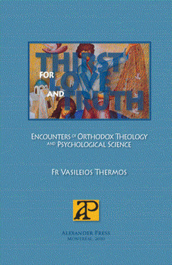 Thirst for Love and Truth: Encounters of Orthodox Theology and Psychological Science