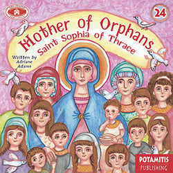 #24 Mother of Orphans - Saint Sophia of Thrace