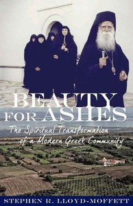 Beauty for Ashes: The Spiritual Transformation of a Modern Greek Community