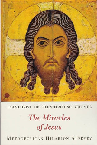 Jesus Christ: His Life and Teaching, Vol. 3 - The Miracles of Jesus