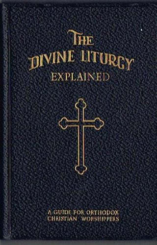 The Divine Liturgy (Explained)