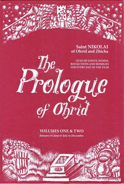 The Prologue Of Ohrid: Lives of Saints, Hymns, Reflections, and Homilies for Every Day of the Year (3rd ed)