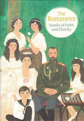 The Romanovs Family of Faith and Charity