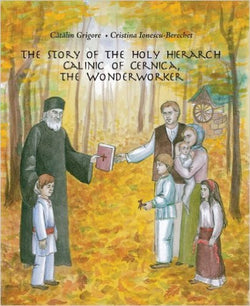 The Story of the Holy Hierarch Calinic of Cernica, the Wonderworker