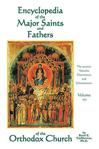 Encyclopedia of the Major Saints and Fathers: Volume 3