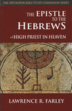 The Epistle to the Hebrews: High Priest in Heaven