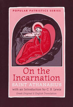 On the Incarnation: Saint Athanasius (Greek Original & English)