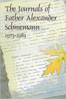The Journals of Father Alexander Schmemann: 1973-1983