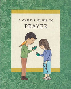A Child’s Guide to Prayer